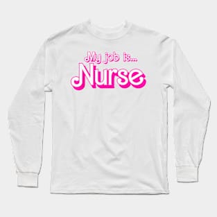 My Job Is Nurse Pink Retro RN Nursing School Lpn Lvn Womens T-Shirt Long Sleeve T-Shirt